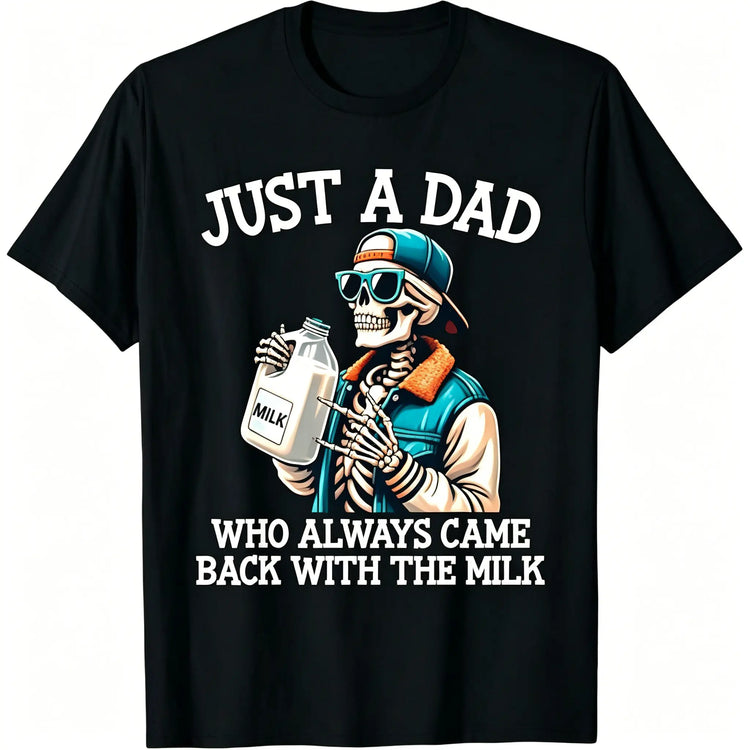 Humorous Dad Graphic Tees Featuring Sarcastic Come Back With The Milk Classic Dad Quotes Ideal Gift for Fathers